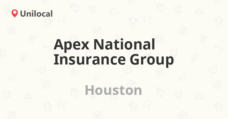 Apex National Insurance Group Houston, 10850 Richmond