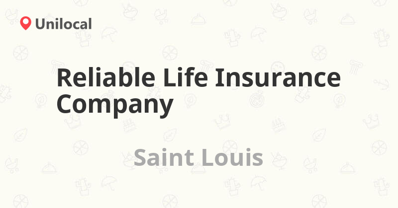 Reliable Life Insurance Company Saint Louis, 2665 Scott