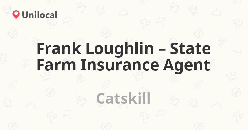 Frank Loughlin State Farm Insurance Agent Catskill, 3