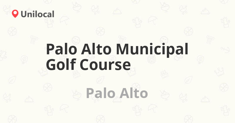 Palo Alto Municipal Golf Course Palo Alto 1875 Embarcadero Rd (20 Palo Alto Municipal Golf Course Palo Alto 1875 Embarcadero Rd (20