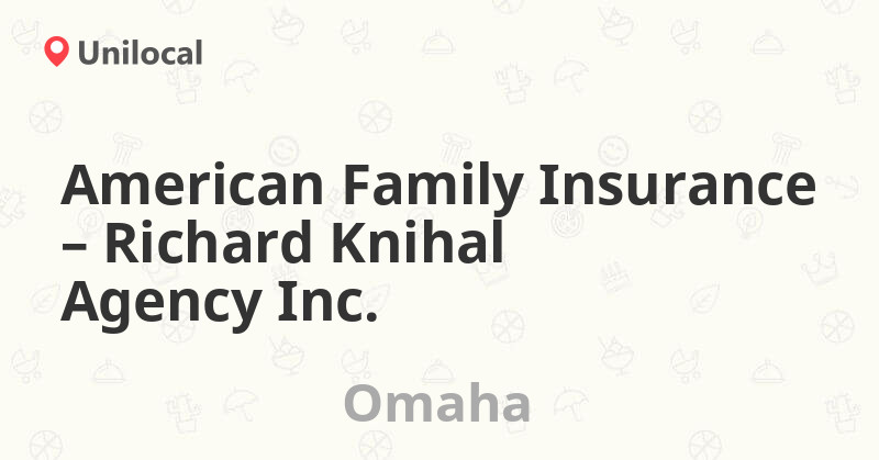 American Family Insurance Richard Knihal Agenc… Omaha