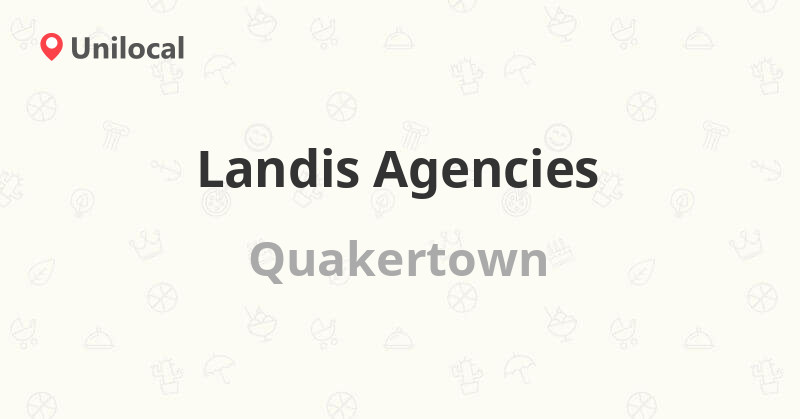 Landis Agencies Quakertown, 570 S West End Blvd (Reviews